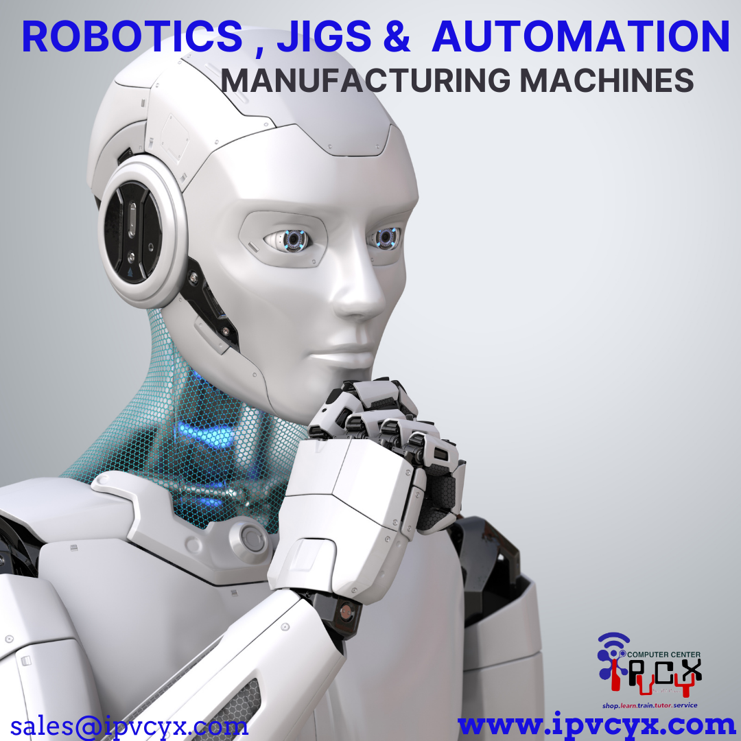 Robotics, Jigs & Automation